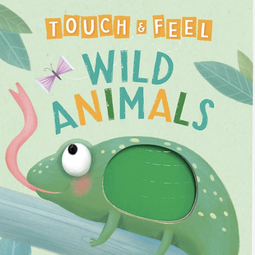 Wild Animals: A Touch and Feel Book - Children's Board Book - Educational
