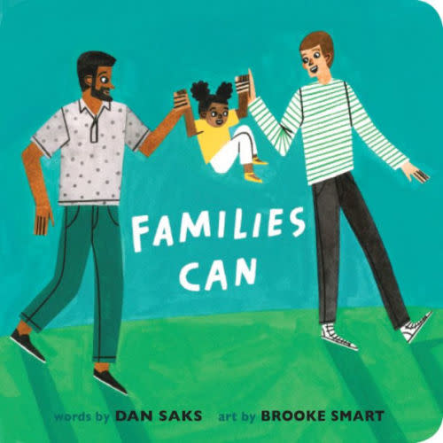 Families Can by Dan Saks, Brooke Smart, Board Book (Also Available On Amazon)