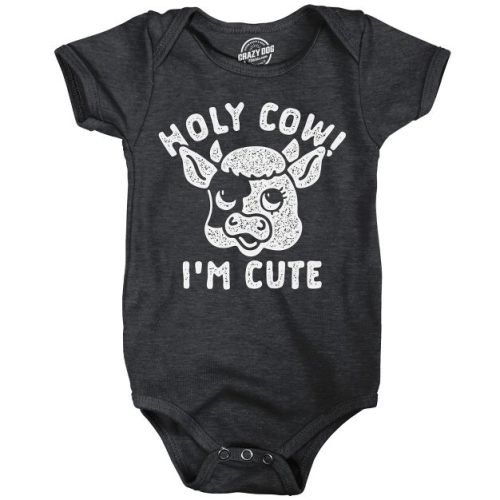 Holy Cow Im Cute Baby Bodysuit Funny Sarcastic Graphic Novelty Jumper for Infants - Crazy Dog Baby Bodysuit for Animal Lovers
