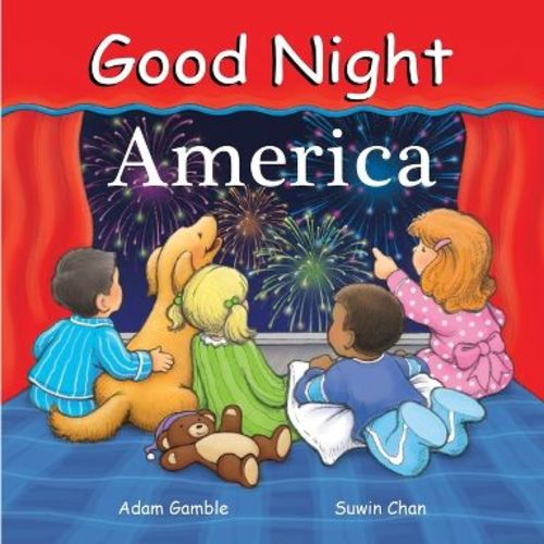 Good Night America - (Good Night Our World) by Adam Gamble (Hardcover)