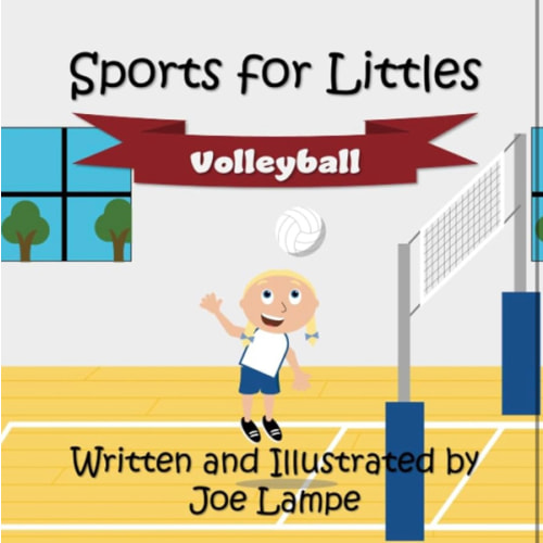 Sports for Littles: Volleyball (Sports for Littles Vol I)