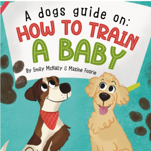 A Dogs Guide On How To Train A Baby