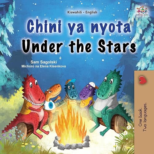 Under the Stars (Swahili English Bilingual Kids Book) (Swahili English Bilingual Collection)