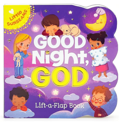 Good Night, God - Lift-a-Flap Board Book Gift for Easter Basket Stuffer, Christmas, Baptism, Birthdays Ages 1-5 (Little Sunbeams)