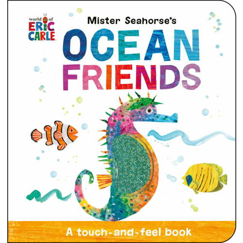 Mister Seahorse's Ocean Friends: A Touch-And-Feel Book (Board Book)