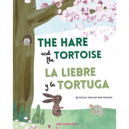 The Hare and the Tortoise | La Liebre y la Tortuga: A bilingual English and Spanish story for children