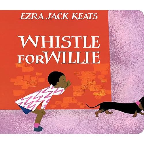 Whistle for Willie Board book – Picture Book, May 1, 1998