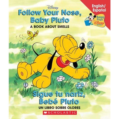 Follow Your Nose Baby Pluto / Sigue tu nariz Bebé Pluto: Follow Your Nose, Baby Pluto/sigue Tu Nariz, Beb Pluto (Baby's First Disney Books (Bilingual-Spanish)) (Spanish and English Edition)