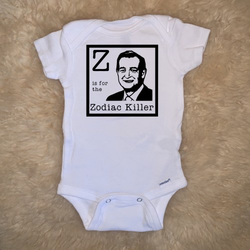 Z is for the Zodiac Killer Baby Onesies®, Serial Killer Funny Alphabet Bodysuit, Unisex Infant Newborn Baby Toddler Gift, Ted Cruz