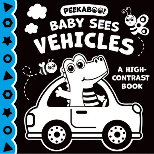 Baby Sees Vehicles: High Contrast Board Book - by  Kidsbooks Publishing