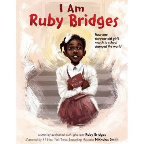 I Am Ruby Bridges - (Hardcover)