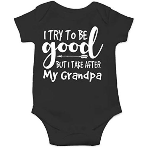 AW Fashions I Try To Be Good But I Take After My Grandpa Baby Bodysuit Funny Adorable Infant Cute Clothing