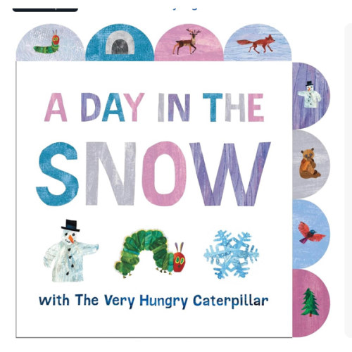 A Day in the Snow with The Very Hungry Caterpillar: A Tabbed Board Book