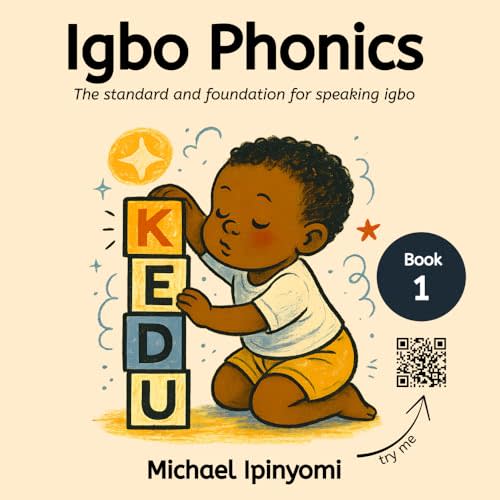 Igbo Phonics: The standard and foundation for speaking igbo (The African Phonics Collection)