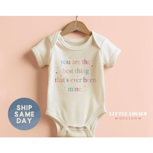 You Are the Best Thing That's Ever Been Mine Onesie®, Baby Girl Bodysuit, Newborn Infant Trendy Onesie®, (CA-TRE9) - Etsy
