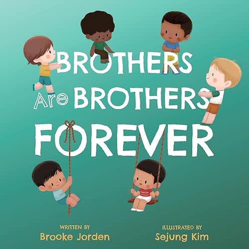 Brothers Are Brothers Forever: A Board Book about Sibling Love Board book – April 1, 2025