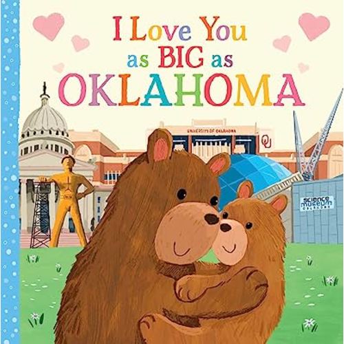 I Love You as Big as Oklahoma: A Sweet Love Board Book for Toddlers, the Perfect Stocking Stuffer!