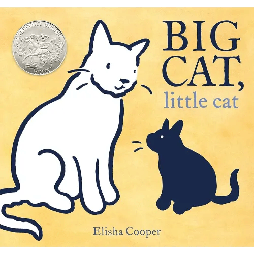 Big Cat, Little Cat: (Caldecott Honor Book)