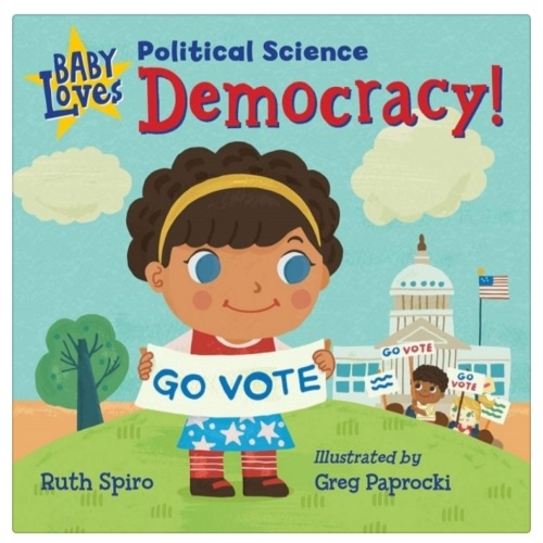 Baby Loves Political Science: Democracy!