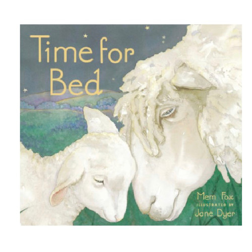 Time for Bed Board Book by Mem Fox, Jane Dyer, Board Book | Barnes & Noble®