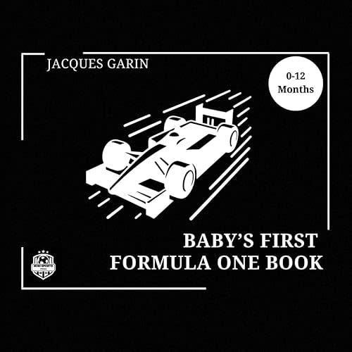 Baby's First Formula One Book: 0-12 Months High Contrast Baby Book on Car Racing (Baby's First Sport) Paperback – September 1, 2025