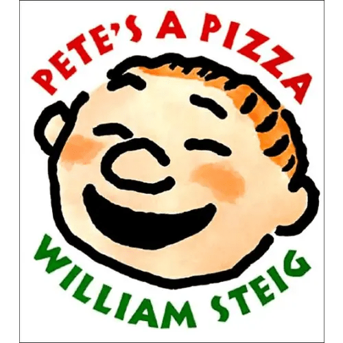 Pete's a Pizza by William Steig, Board Book | Barnes & Noble®