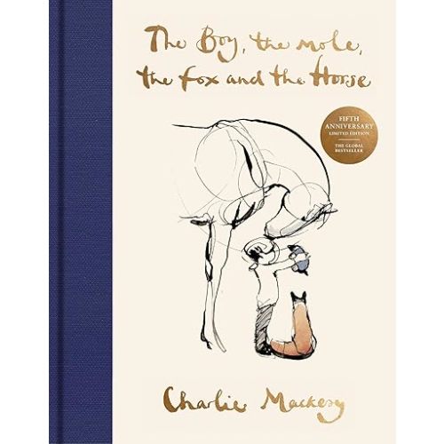 The Boy, the Mole, the Fox and the Horse Fifth Anniversary Limited Edition: Inspiring Conversations on Hope, Love and Personal Growth Hardcover – Illustrated, November 26, 2024