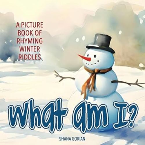 What Am I? Winter: A Picture Book of Read-Aloud, Rhyming Winter Riddles