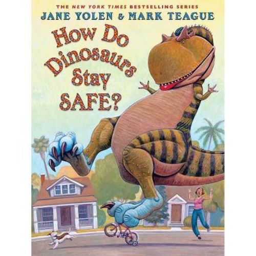 How Do Dinosaurs Stay Safe? - by Jane Yolen (Hardcover)