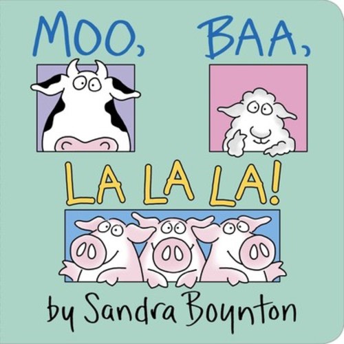Moo, Baa, La La La! | Book by Sandra Boynton | Official Publisher Page | Simon & Schuster