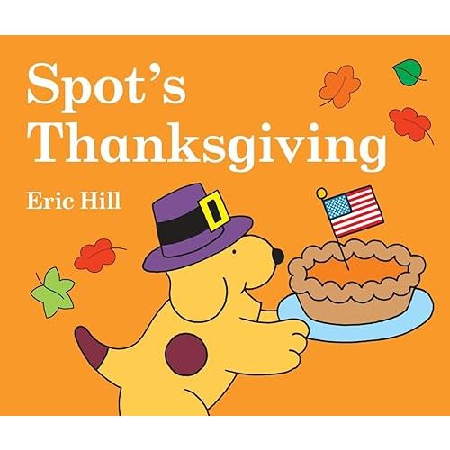 Spot's Thanksgiving Board book – August 16, 2016