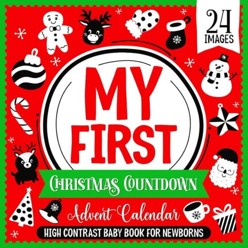 My First Christmas Countdown Advent Calendar | High Contrast Baby Book for Newborns: Simple Black and White Images for Visual Development