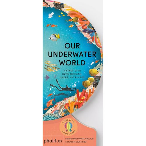 Our Underwater World: A First Dive into Oceans, Lakes, and Rivers (Our World Collection) Board book – August 24, 2023