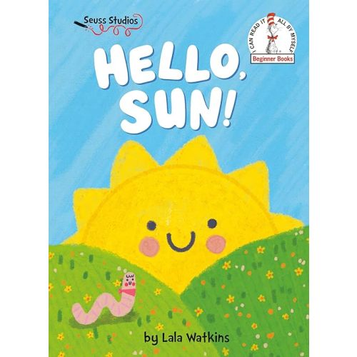 Hello, Sun!: A Seuss Studios Book (Beginner Books) Hardcover – January 7, 2025