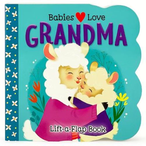 Babies Love Grandma - by Cottage Door Press (Board Book)