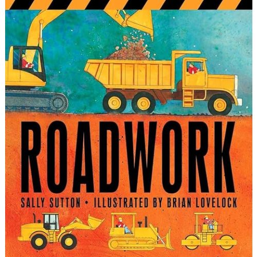 Roadwork: (A Rhyming Construction Book with Trucks, Machines, and Noisy Vehicles for Babies, Toddlers, Preschoolers, and Kids Ages 2-5) (Construction Crew) Board book – Picture Book, January 11, 2011