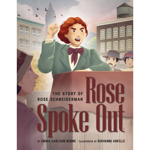 Rose Spoke Out: The Story of Rose Schneiderman | Prologue Bookshop