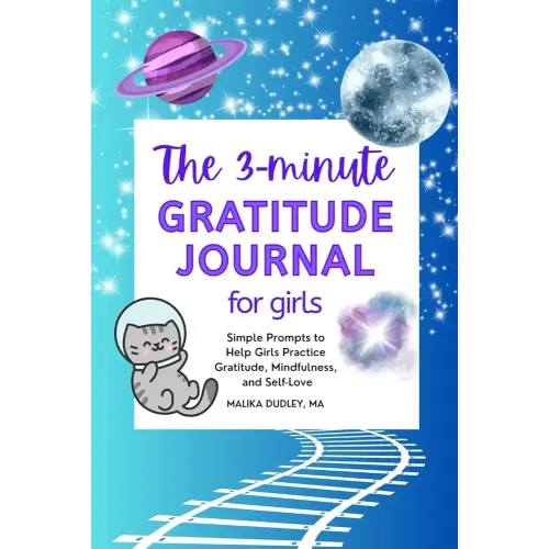 The 3-Minute Gratitude Journal for Girls — Simple Prompts to Help Girls Practice Gratitude, Mindfulness, and Self-Love: 6x9 inches | Diary writing notebook