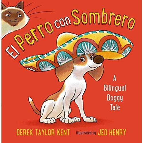 El Perro con Sombrero: A Bilingual Doggy Tale (Spanish Edition)