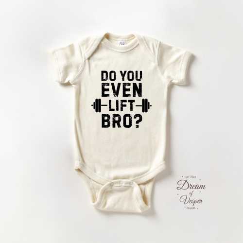 Do You Even Lift Bro Baby Bodysuit, Funny Gym Baby Bodysuit, Workout Humor Outfit, Natural Neutral Baby Clothes