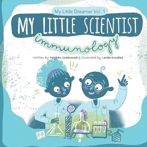 My Little Scientist: Immunology: My Little Scientist: Immunology (My Little Dreamer) Paperback – Large Print, October 18, 2017