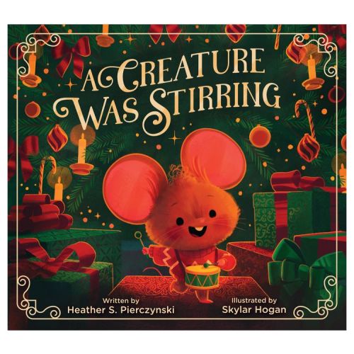 A Creature Was Stirring - by Heather S Pierczynski (Hardcover)