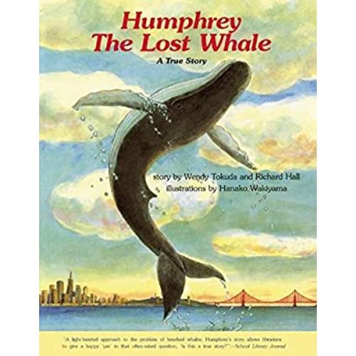 Humphrey the Lost Whale: A True Story
