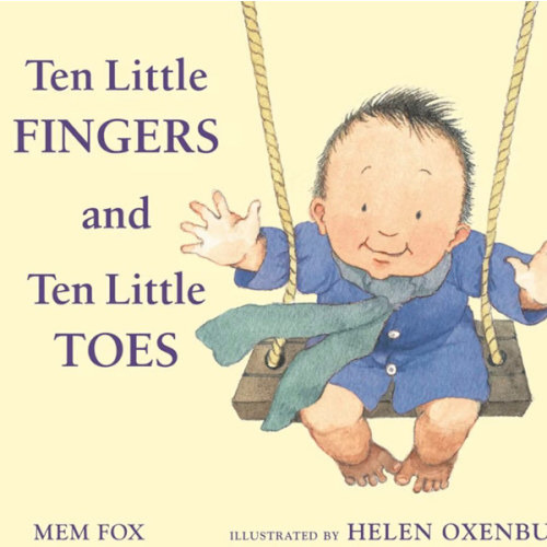 Ten Little Fingers and Ten Little Toes Padded: A Sweet Rhyming Picture Book Celebrating Babies Everywhere for Little Ones