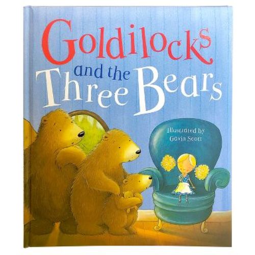 Goldilocks and the Three Bears - by Parragon Books (Hardcover)