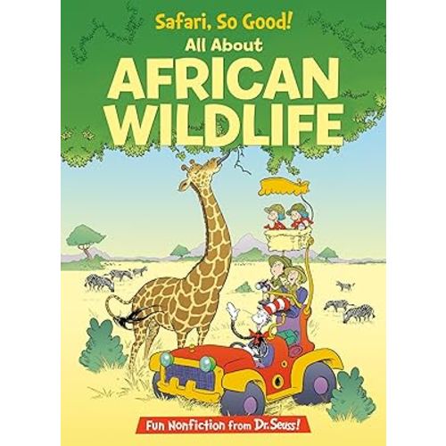 Safari, So Good! All About African Wildlife (The Cat in the Hat's Learning Library)