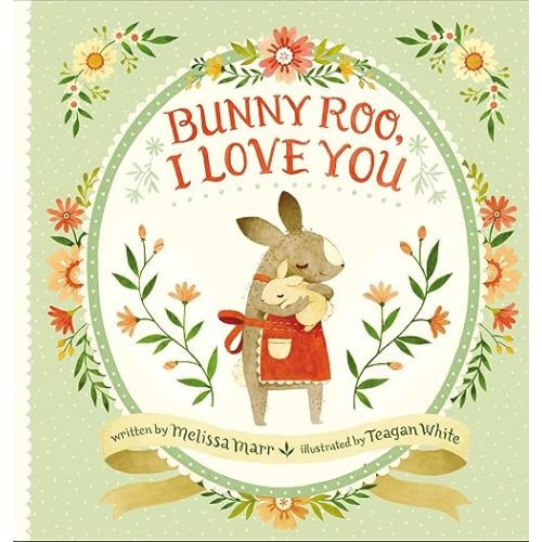 Bunny Roo, I Love You Hardcover – Picture Book, April 14, 2015