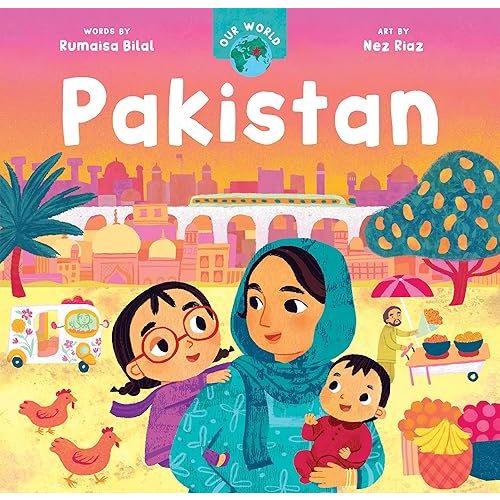 Our World: Pakistan Board book – October 1, 2024