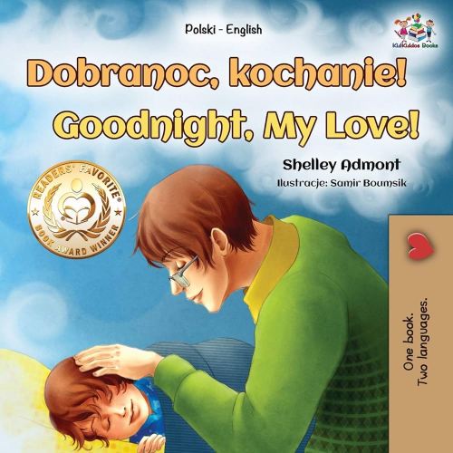 Goodnight, My Love! (Polish English Bilingual Book for Kids) (Polish English Bilingual Collection) (Polish Edition)