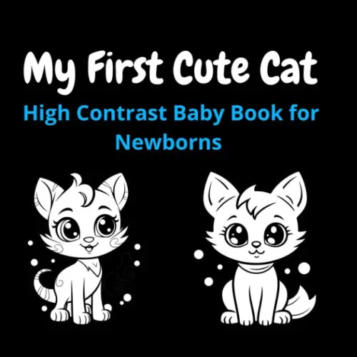 My First Cute Cats: High Contrast Baby Book for Newborns
